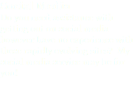 Social Media
Do you need assistance with getting out on social media however have no experience with these rapidly evolving sites? My social media service may be for you!
